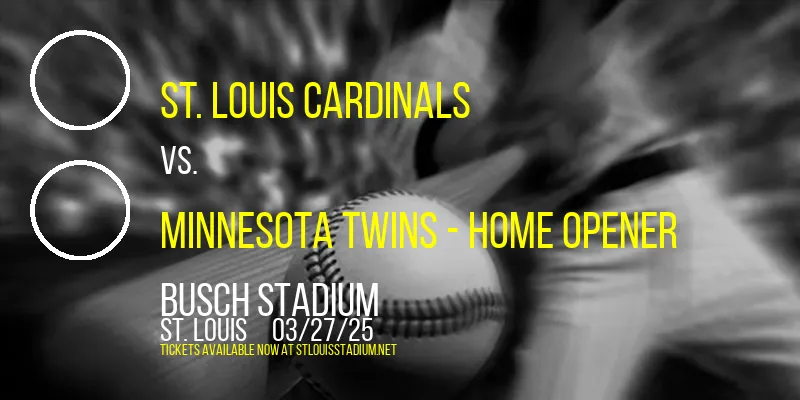 St. Louis Cardinals vs. Minnesota Twins - Home Opener at Busch Stadium